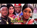 The Black Moon Season 8(New Trending Blockbuster Movie)Chacha Eke 2022 Latest Nigerian Movie