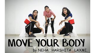 Move your body || Big bang Buddies (B3) || Neha , Harshita &amp; laxmi..
