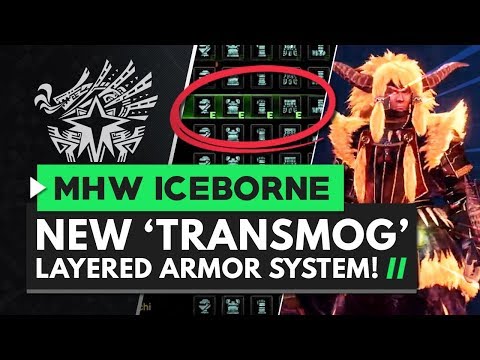 Monster Hunter World Iceborne | New 'TRANSMOG' Layered Armor System, Guiding Lands Changes & More!