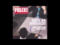 Felix da Housecat - happy hour