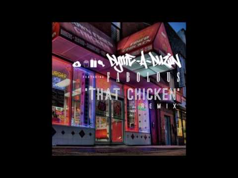 Dyme-A-Duzin - That Chicken ft. Fabolous [Remix]