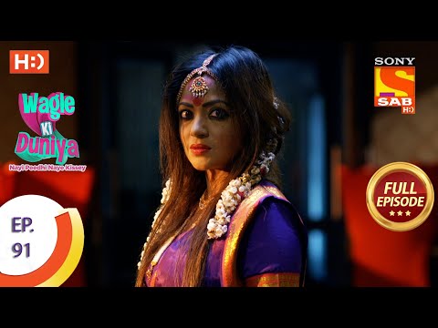 Wagle Ki Duniya - Ep 91 - Full Episode - 29th June, 2021