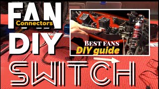 DIY HIGH POWERED FAN CONNECTOR AND SWITCH