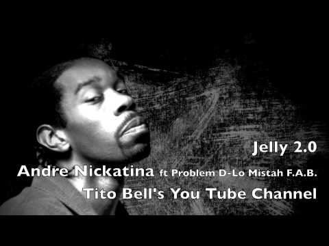 Jelly 2.0 Andre Nickatina ft Problem, D-Lo Mistah F.A.B.