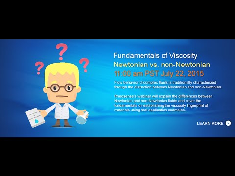 Viscosity Fundamentals Webinar: Newtonian & non-Newtonian