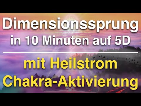In 10 Minuten auf 5D 🌟 Dimensionssprung mit Chakra-Heilstrom 🌟 Hörprobe zu großen Chakra-Aktivierung