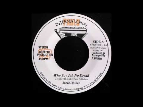 JACOB MILLER – Who Say Jah No Dread [1975]
