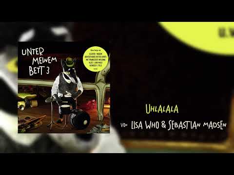 Lisa Who & Sebastian Madsen - Uhlalala (Unter meinem Bett 3)