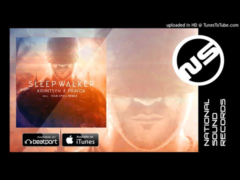 Krinitsyn and Pravda - Sleepwalker (Ivan Spell Remix)