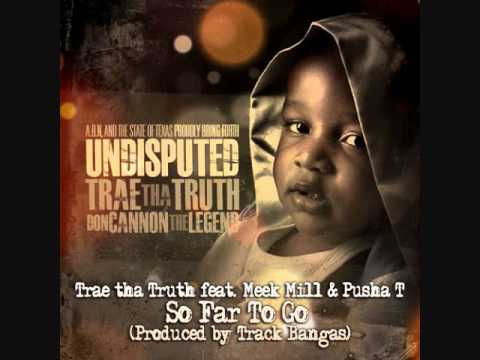 Trae tha Truth, Meek Mill & Pusha T - So Far To Go (Instrumental)