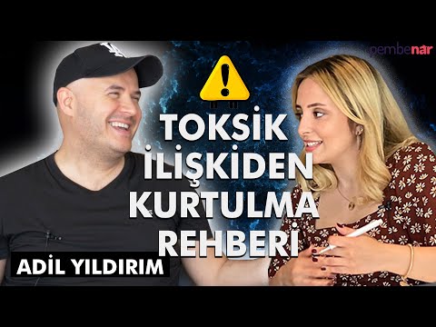Toksik İlişkiyi Anlama ve Kurtulma Rehberi | Adil Yıldırım ile İlişki Sorunları