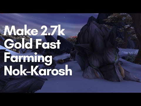 Make 2.7k Gold Fast Farming Nok-Karosh