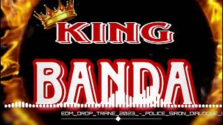 EDM DROP TRANCE 2023 POLICE SIRON DJ KING BANDA DJ