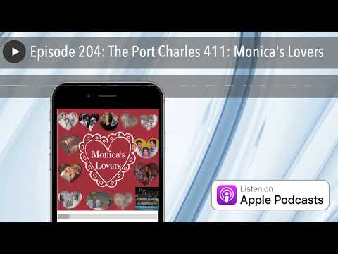 Episode 204: The Port Charles 411: Monica's Lovers