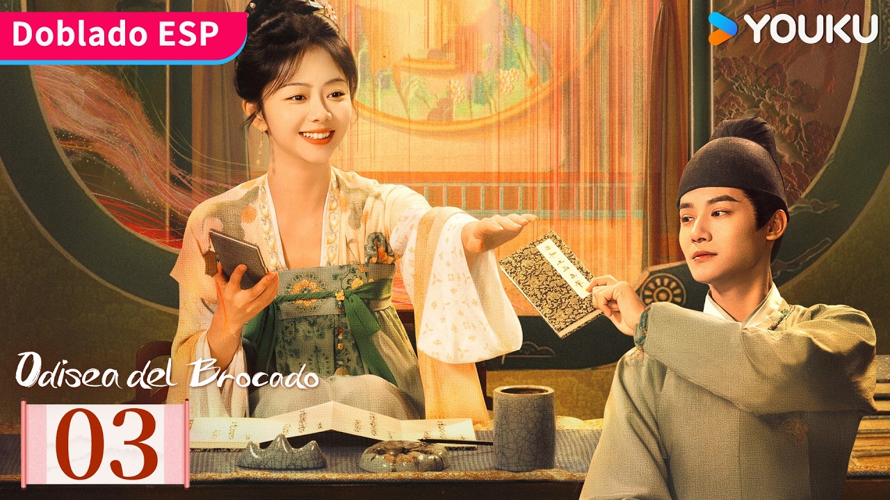 【Doblado ESP】Odisea del Brocado EP03 | Tan Songyun / Zheng Yecheng | YOUKU
