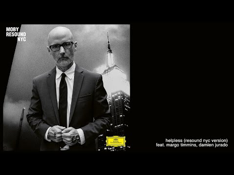 moby - 'Helpless' (Resound NYC Version) Feat. Margo Timmins, Damien Jurado (Official Audio)