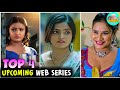 Ullu Web Series Upcoming Realase Date Ullu Top 5 Upcoming Web Series Makhan App Update