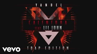 Yandel - Calentura Trap Edition (Cover Audio) ft. Lil Jon