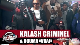 Kalash Criminel "Vrai" ft Douma #PlanèteRap