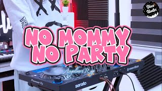 Download lagu DISCO HUNTER - No Mommy No Party (JARANG JARANG)  mp3