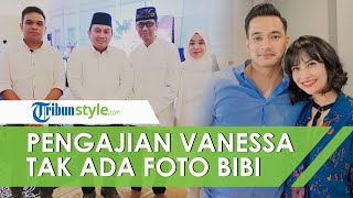 Tidak Ada Foto Bibi Ardiansyah saat Pengajian 40 Hari yang Digelar oleh keluarga Vanessa, Kenapa?