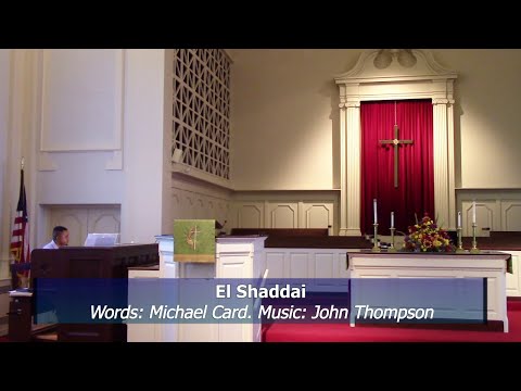 El Shaddai El Shaddai. Words by Michael Card, Music by John Thompson