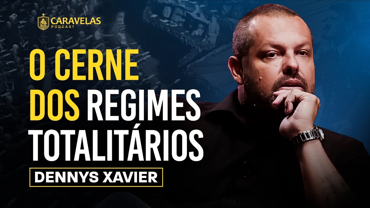 O MAL do COLETIVISMO e o TOTALITARISMO - Dr. Dennys Xavier - Caravelas Podcast #72