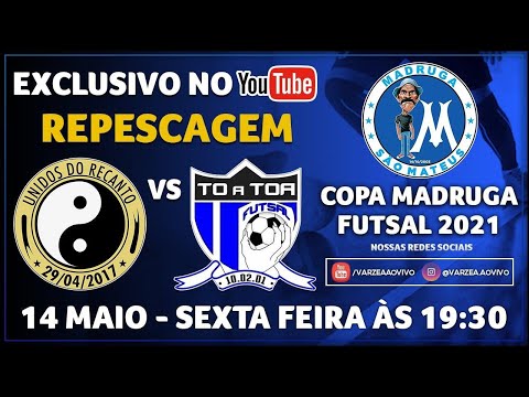 Unidos do Recanto x To a Toa FS - Repescagem - Copa Madruga 2021