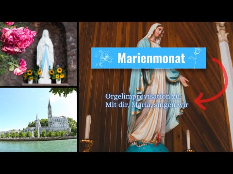 Mit dir Maria singen wir