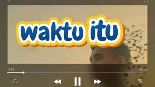 Download lagu Waktu itu 👉 🆕 mp3