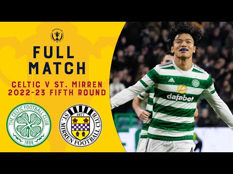Full Match | Celtic 5-1 St. Mirren | Fifth Round | Scottish Cup 2022-23