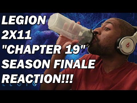 LEGION 2X11 CHAPTER 19 SEASON FINALE REACTION!!!