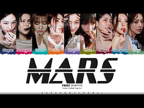 TWICE 'MARS' Lyrics (트와이스 MARS 가사) [Color Coded Han_Rom_Eng] | ShadowByYoongi