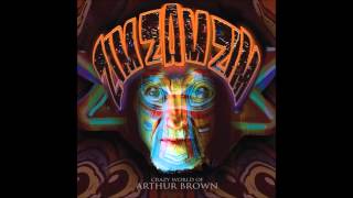 The Crazy World of Arthur Brown - Want to Love