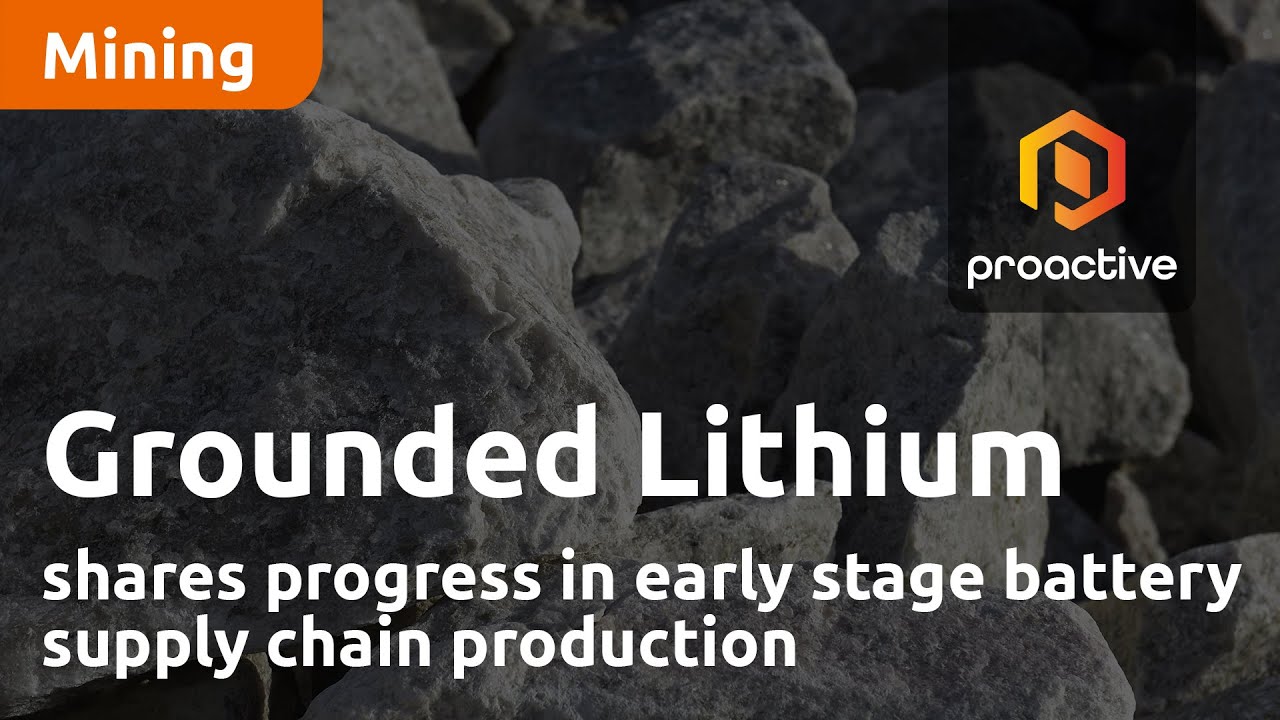 Grounded Lithium shares progress in early stage battery supply chain production