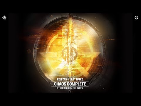 Rejecta Ft. Last Word - Chaos Complete (Official Shockerz 2019 Anthem)