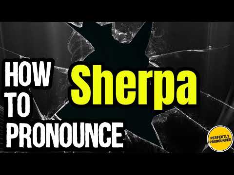 How To Pronounce Sherpa? (CORRECTLY) Meaning & Pronunciation