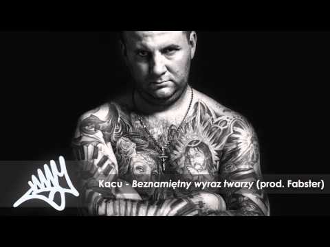 Kacu - Beznamiętny wyraz twarzy (prod. Fabster)