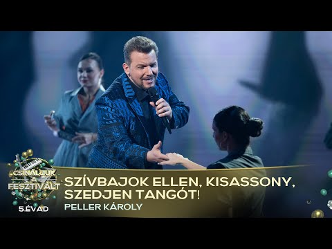 Szívbajok ellen, kisasszony, szedjen tangót! (PELLER KÁROLY) | Csináljuk a fesztivált! | VÁLOGATÓ