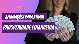 AFIRMAÇÕES PARA ATRAIR PROSPERIDADE | Afirmações Hipnóticas de Prosperidade e Abundância