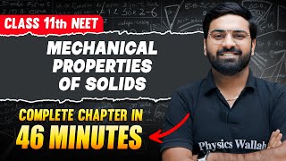 MECHANICAL PROPERTIES OF SOLIDS in 46 Minutes | FULL Chapter For NEET | PhysicsWallah