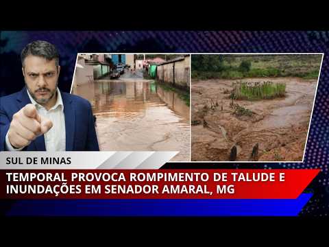 Temporal provoca rompimento de talude e inundações em Senador Amaral, MG