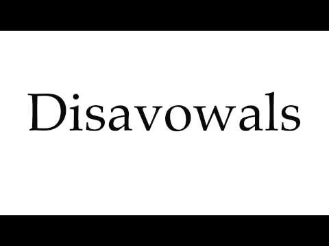 How to Pronounce Disavowals