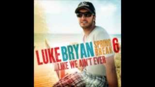 Luke Bryan 2- Like We Ain&#39;t Ever (Single)  2014