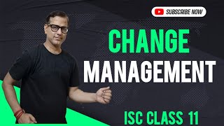 Change Management ICS Class 11| Business Studies Class 11 ISC | @star_commerce