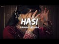 HASI Female Version Hamari Adhuri Kahani Shreya Ghoshal Slowed Reverb Lo Fi Song