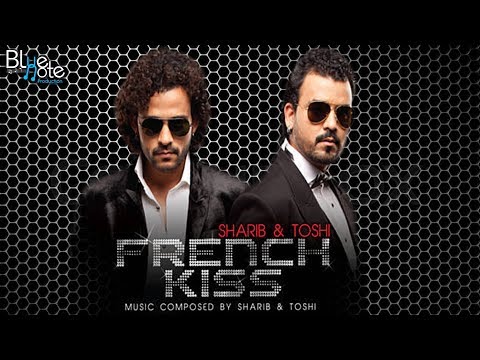 French Kiss | Sharib Toshi | Latest Hindi Songs