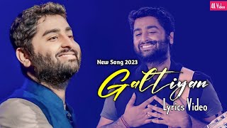 Arijit Singh: Galtiyan (Lyrics) | Asi Desi | Saurabh Kalsi, Sapan Saran