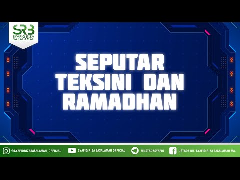 Kajian Online Seputar Teknisi Dan Ramadhan - Ustadz Dr Syafiq Riza Basalamah MA