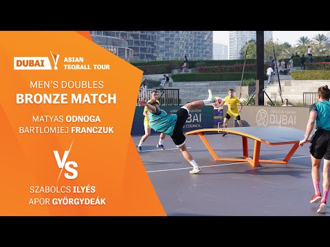 Asian Teqball Tour - Dubai | Men's Doubles Bronz match| M.Odnoga B.Franczuk vs Sz.Ilyés A.Györgydeak
